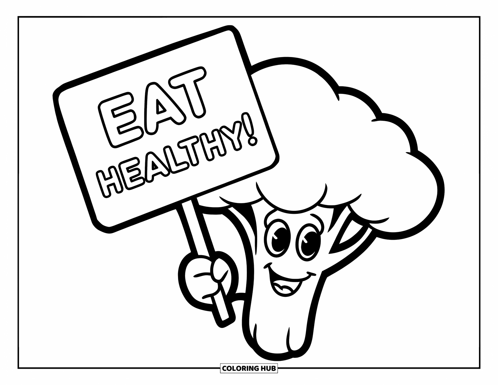Coloriage de brocoli pour enfants : Un brocoli brandit un panneau qui dit « Mangez sainement ! » avec un sourire éclatant