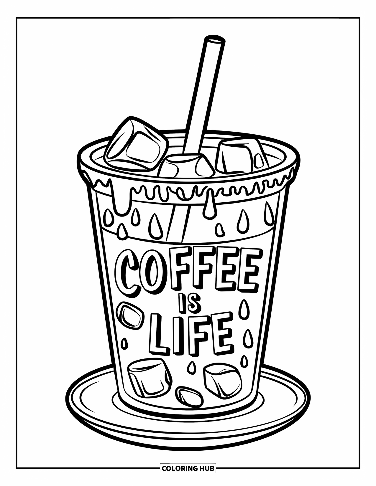 Desen de colorat cu cafea pentru copii: O ceașcă de cafea cu gheață cu textul "Coffee is life", un pai și o farfurioară