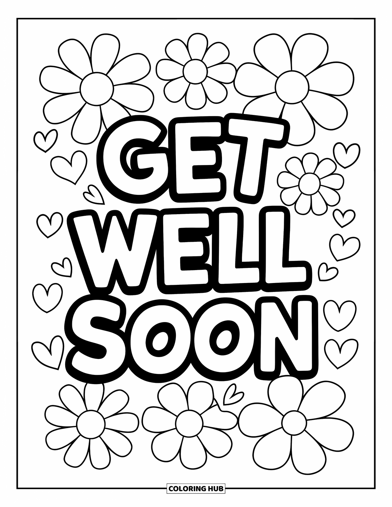 Get Well Soon Coloring Page for Kids: Big flowers and hearts surround a cheerful "Get Well Soon" message