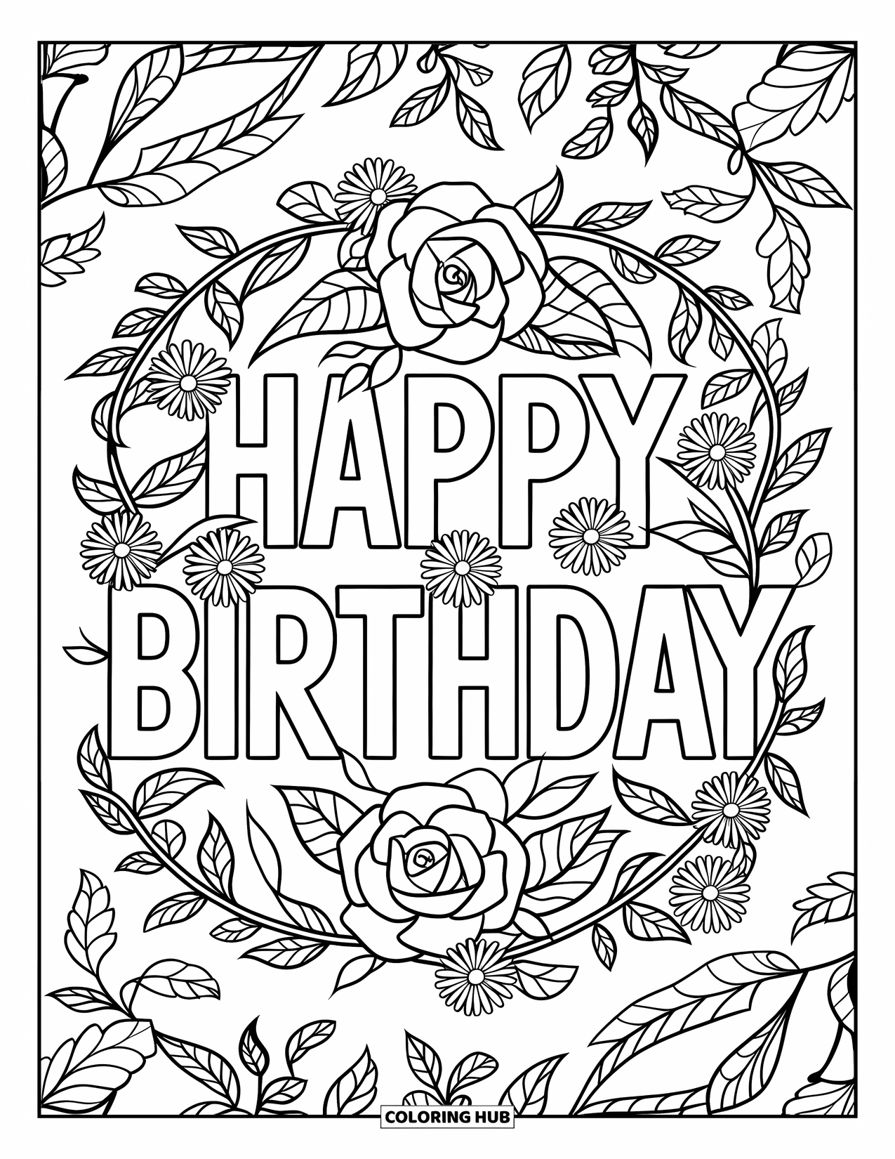Happy Birthday Coloring Page for Adults: Birthday greeting wrapped in roses, ivy, and daisy patterns with leaf details