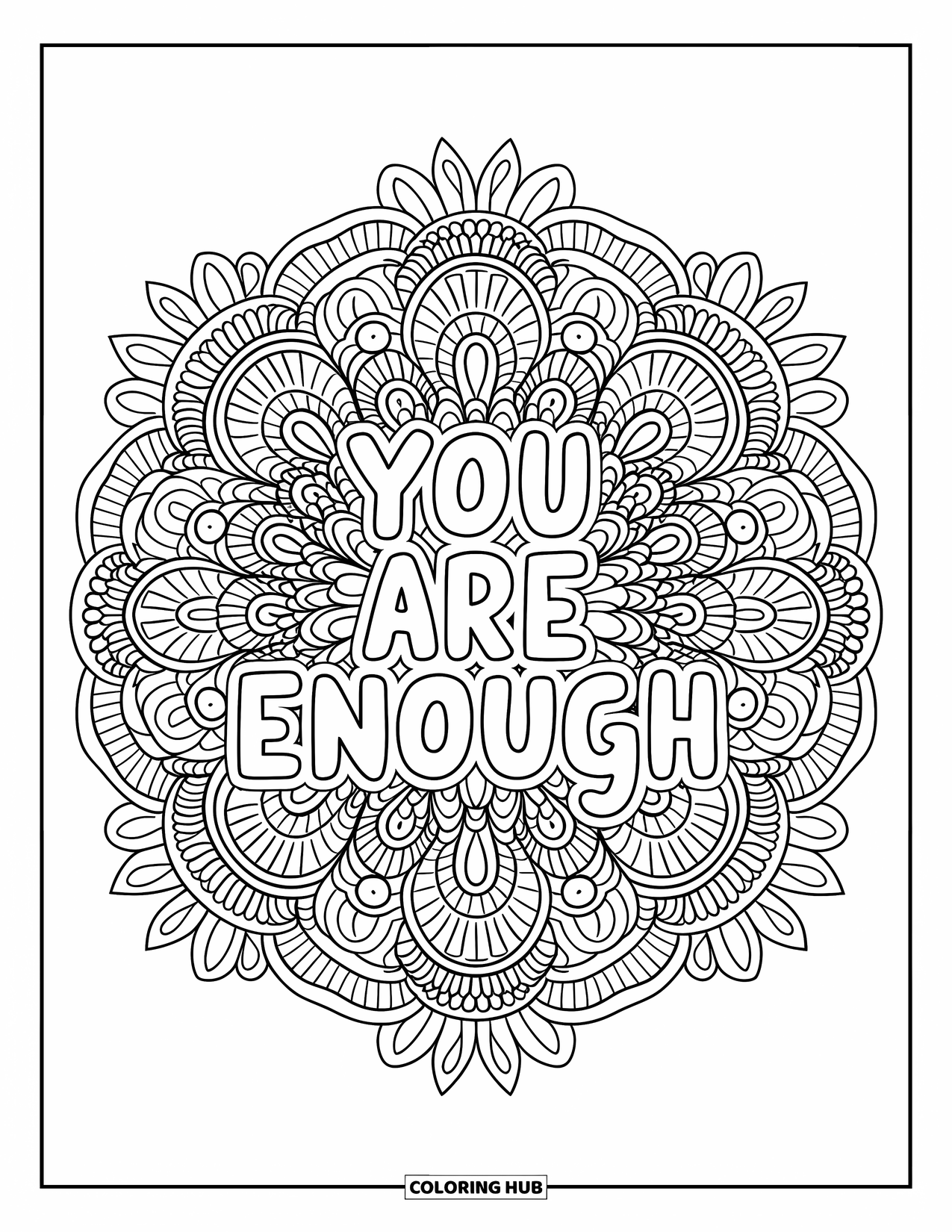 Mental Health Coloring Page for Adults: Floral mandala blooms around the words "You Are Enough