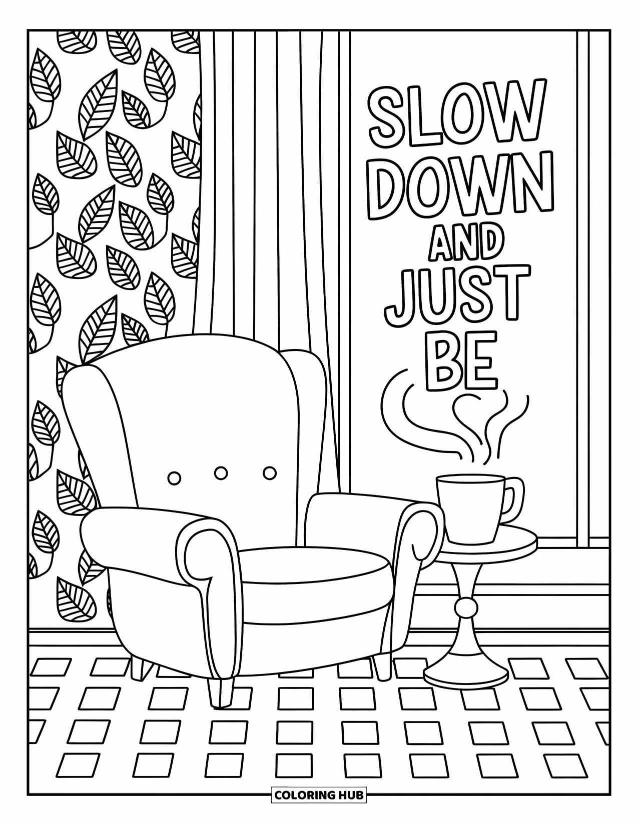 Mental Health Coloring Page for Adults: Floral wall and cozy chair share the words "Slow Down and Just Be