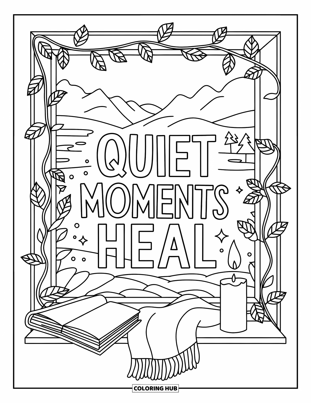 Mental Health Coloring Page for Adults: Peaceful windowsill scene reminds you that "Quiet Moments Heal