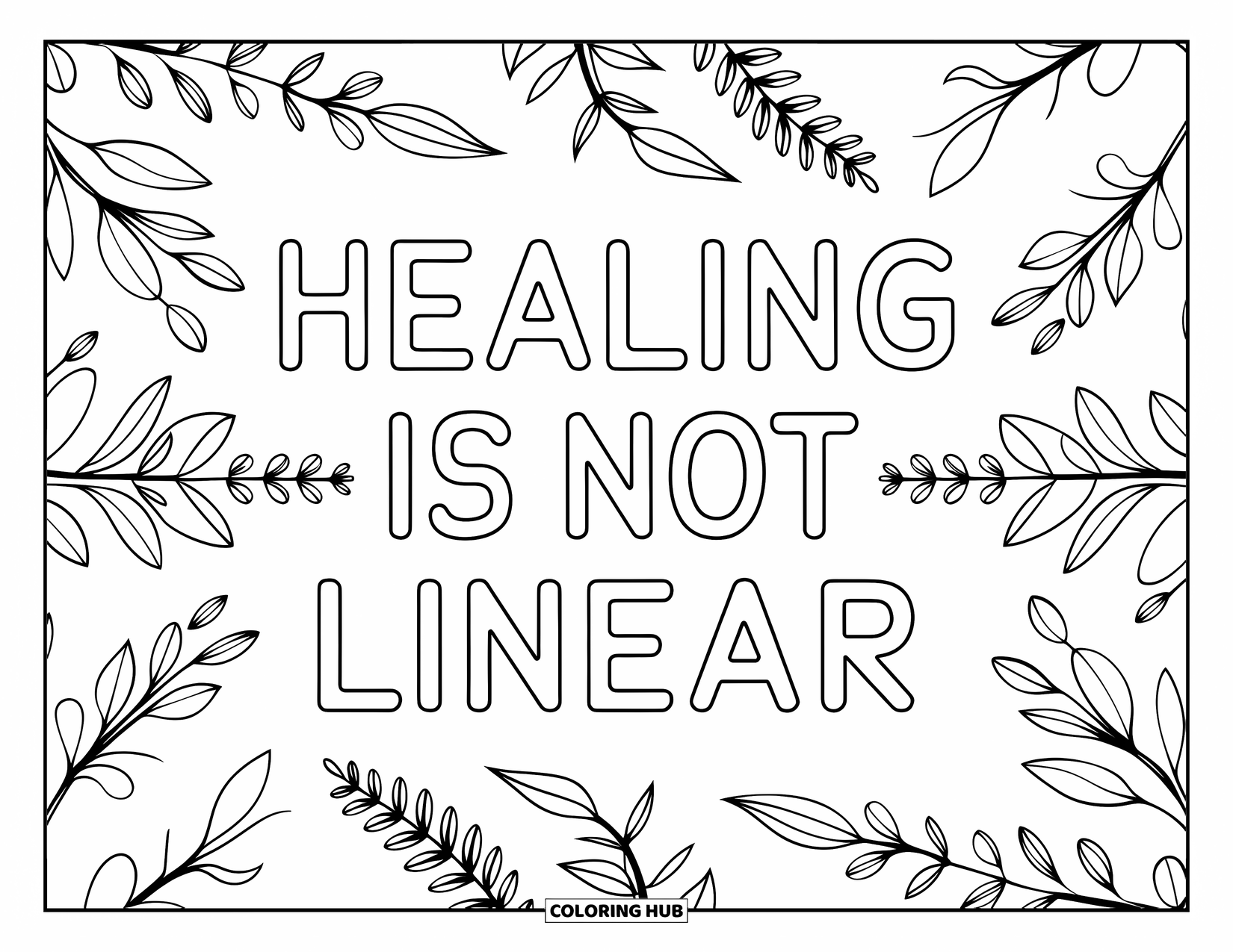 Mental Health Coloring Page for Adults: Sprigs and herbs dance around the phrase "Healing Is Not Linear
