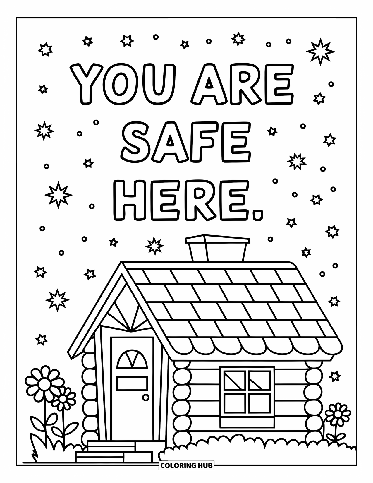 Mental Health Coloring Page for Kids: Starry night and cabin scene with gentle words: "You Are Safe Here