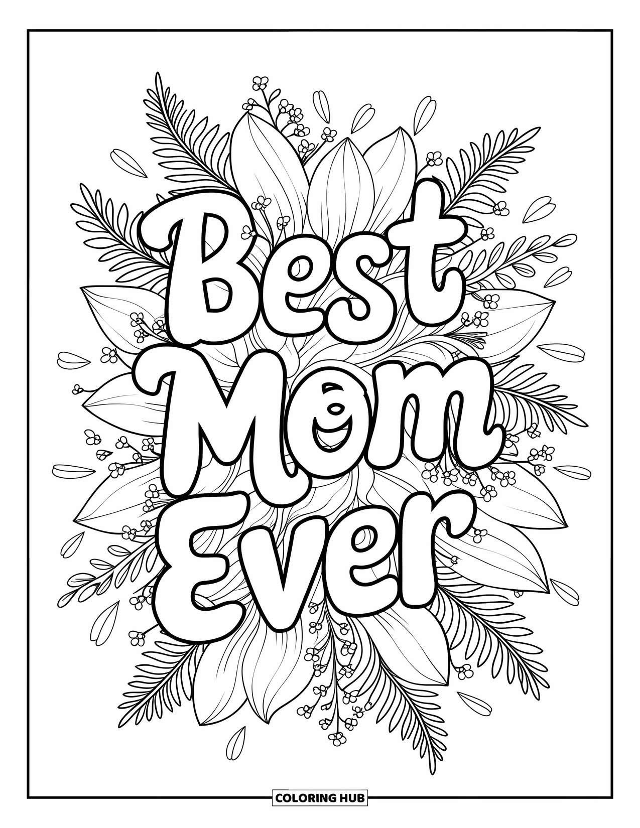 Mothers Day Coloring Page for Adults: A graceful mandala of florals frames the words "Best Mom Ever