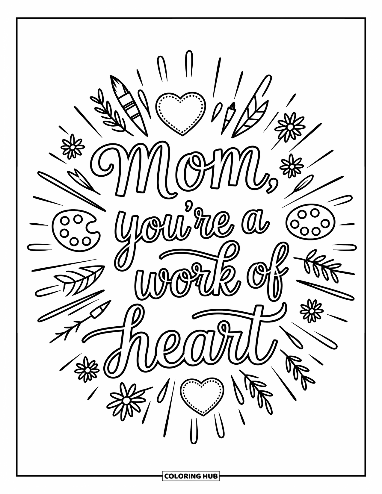 Mothers Day Coloring Page for Adults: Brushstrokes and stitched hearts frame "Mom, You're a Work of Heart