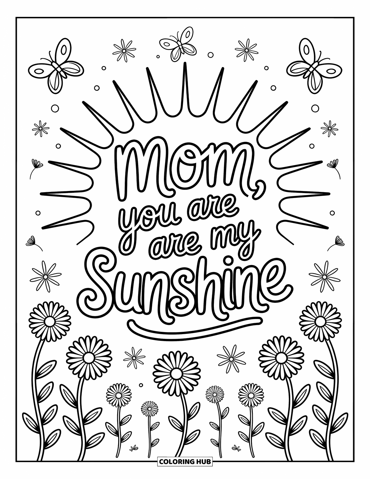 Mothers Day Coloring Page for Adults: Butterflies and dandelions dance around "Mom, You Are My Sunshine