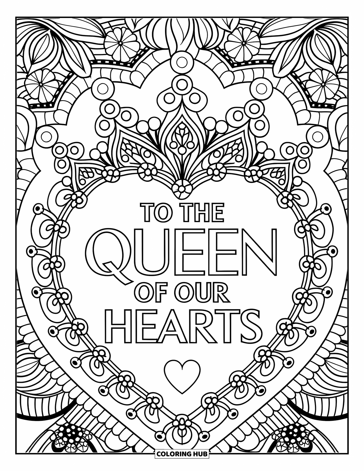 Mothers Day Coloring Page for Adults: Detailed mandala crowns the phrase "To the Queen of Our Hearts