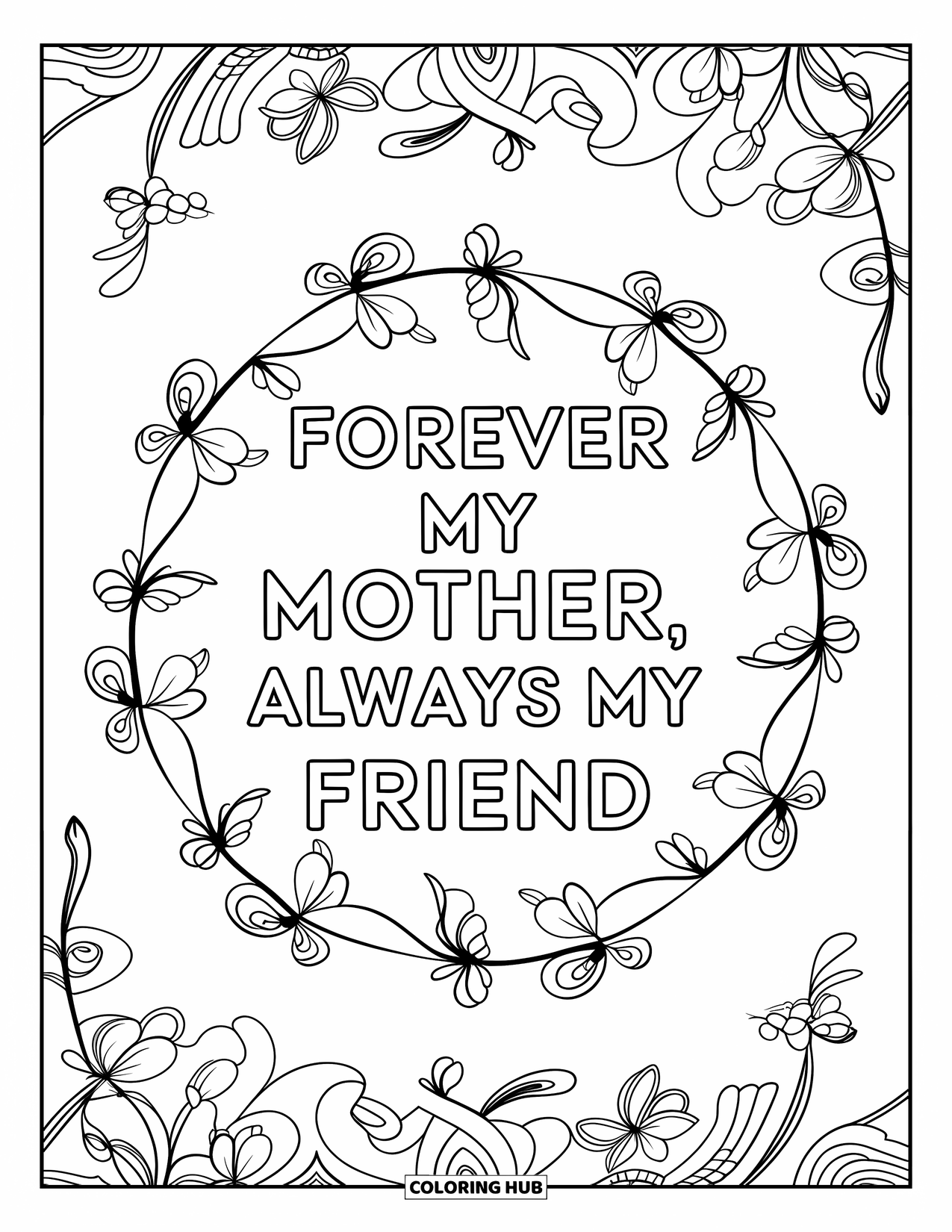 Mothers Day Coloring Page for Adults: Floral mandala surrounds the heartfelt words "Forever My Mother, Always My Friend