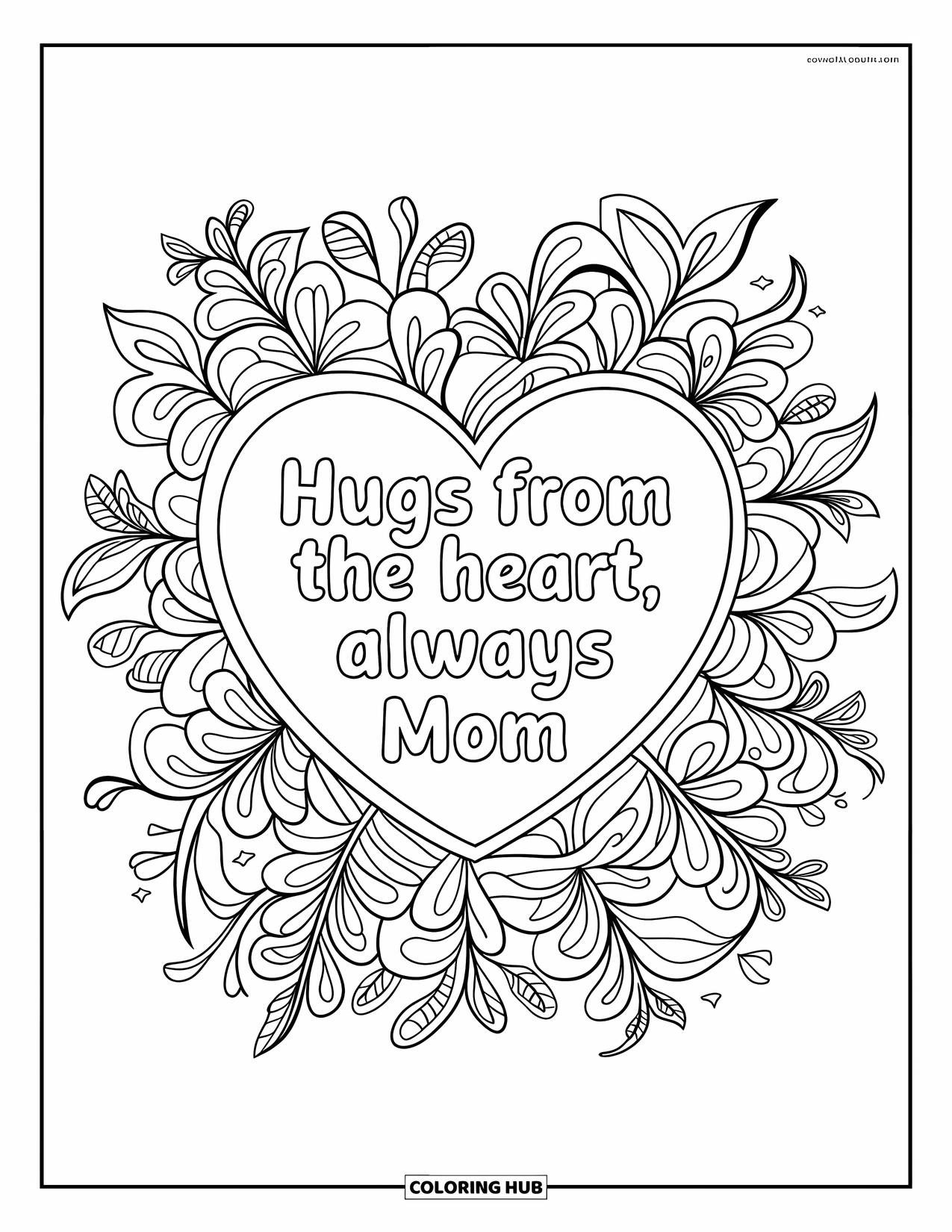 Mothers Day Coloring Page for Adults: Heart and floral loops hug the phrase "Hugs from the Heart, Always Mom