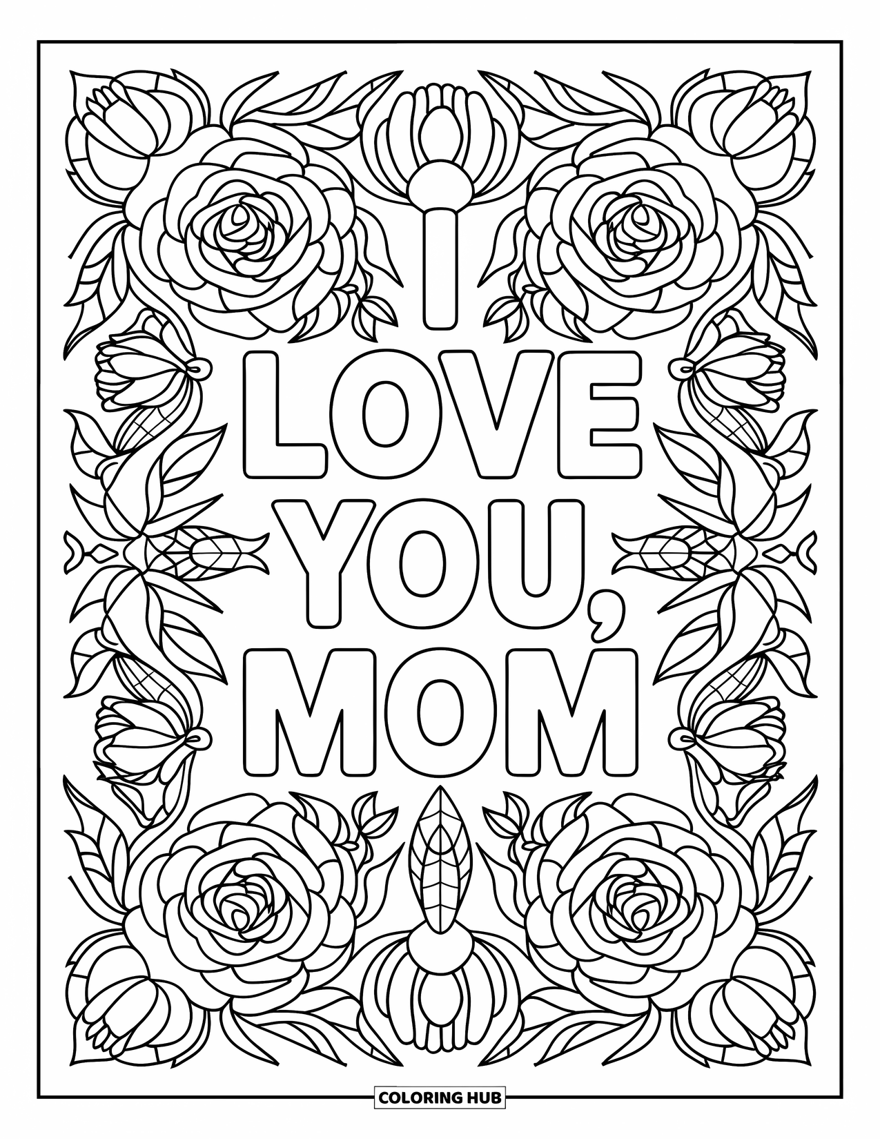 Mothers Day Coloring Page for Adults: "I Love You, Mom" glows within a mandala of roses and leaves
