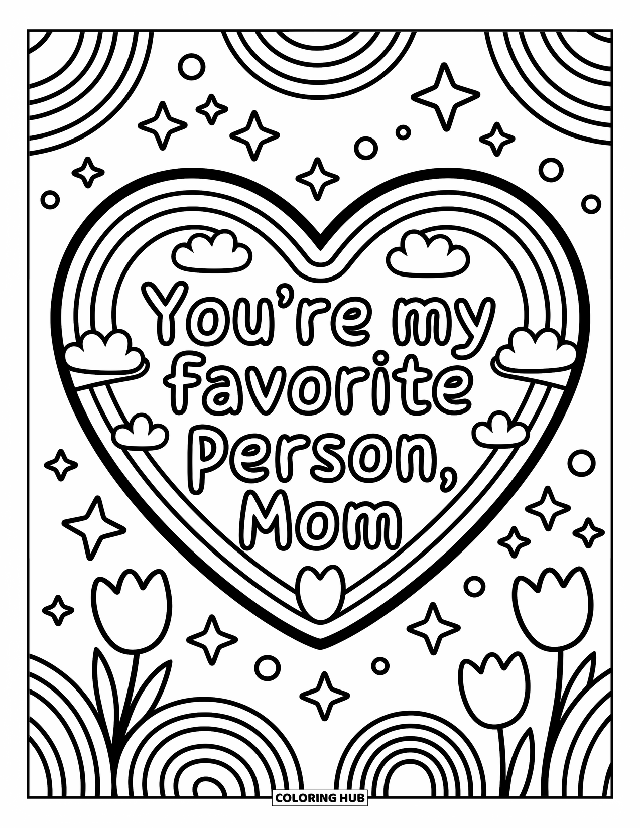 Mothers Day Coloring Page for Adults: Inside a big heart, rainbows swirl around "You're My Favorite Person, Mom