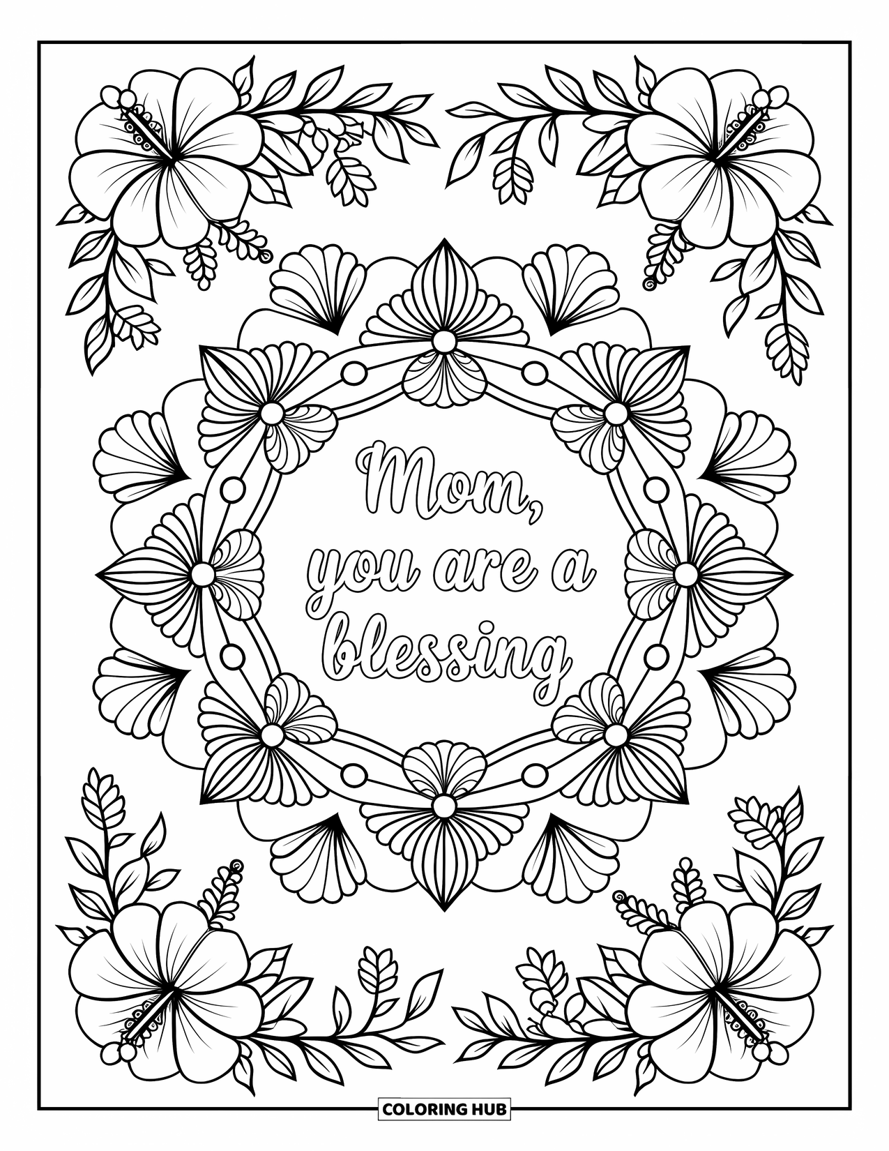 Mothers Day Coloring Page for Adults: "Mom, You Are a Blessing" sits at the center of a blooming hibiscus mandala