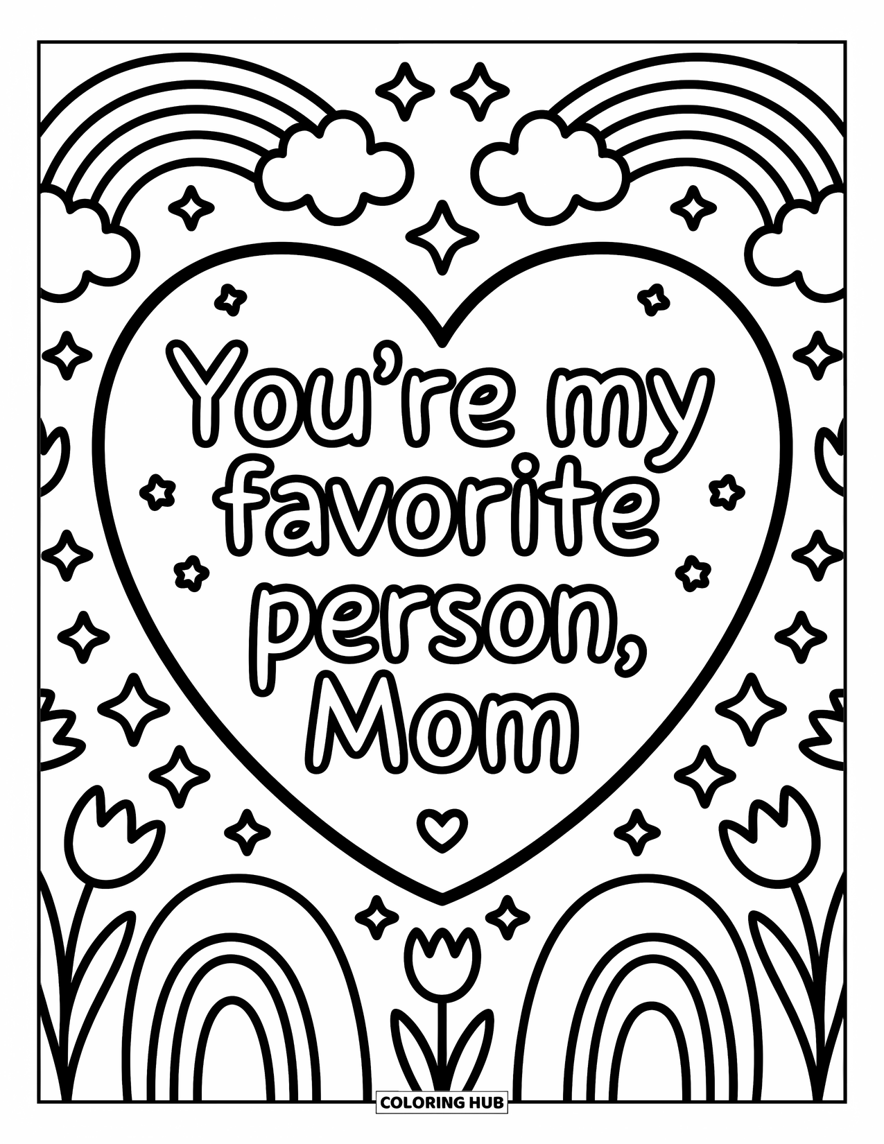 Mothers Day Coloring Page for Adults: Sleepy stars and sweet rainbows frame "You're My Favorite Person, Mom