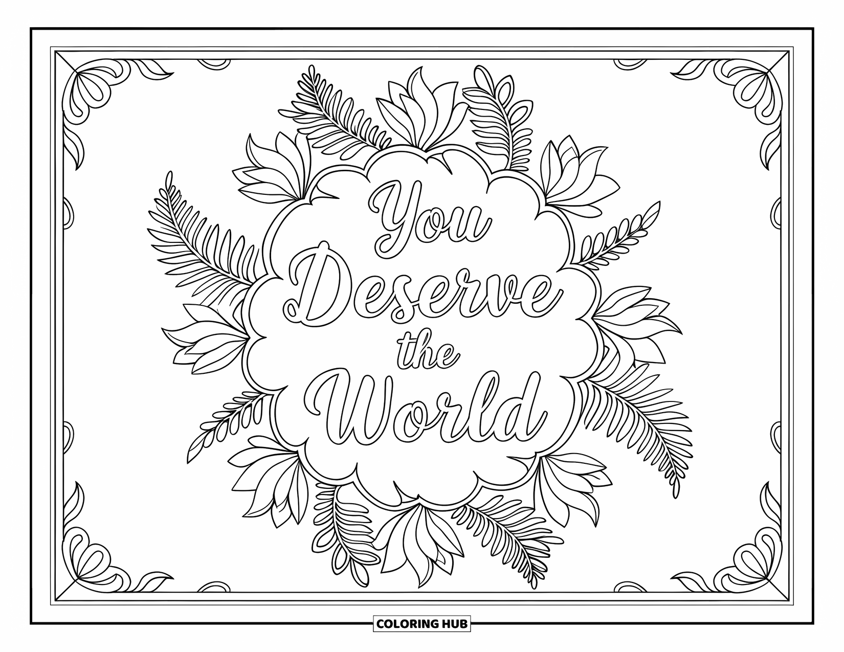 Mothers Day Coloring Page for Adults: "You Deserve the World" sits within a graceful mandala of lotus and ferns