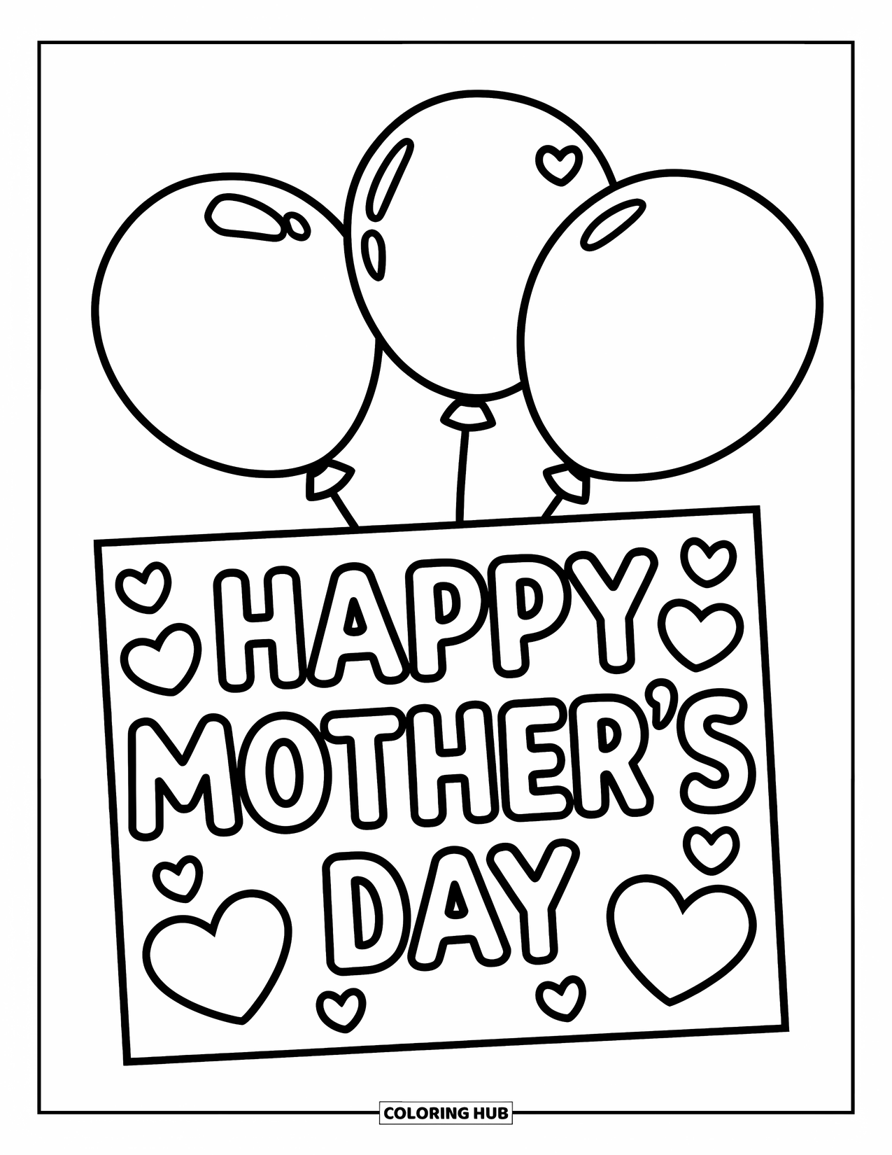 Mothers Day Coloring Page for Kids: A cute card says "Happy Mother's Day" with balloons and tiny hearts