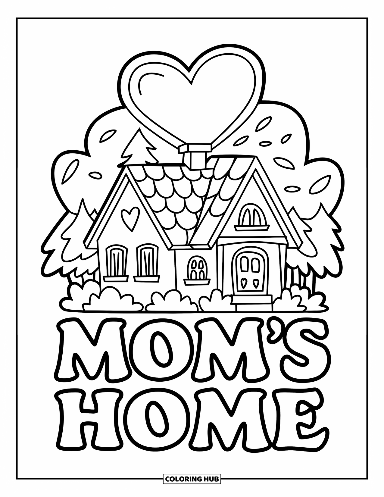 Mothers Day Coloring Page for Kids: A peaceful home with a heart above and the phrase "Mom's Home