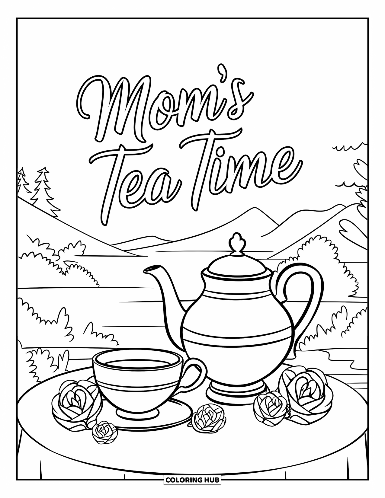 Mothers Day Coloring Page for Kids: A peaceful tea moment with flowers and a scenic view that says "Mom's Tea Time