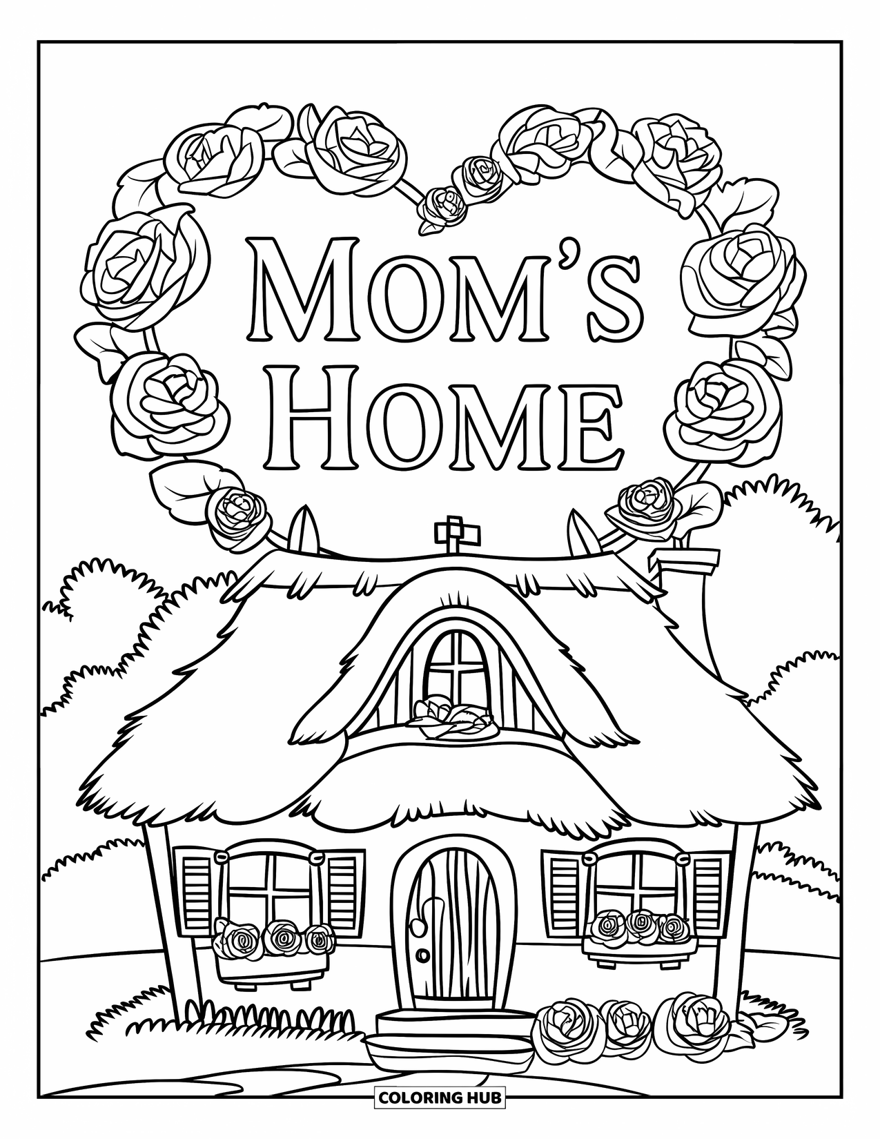 Mothers Day Coloring Page for Kids: Cozy little house with a rose heart above and the words "Mom's Home
