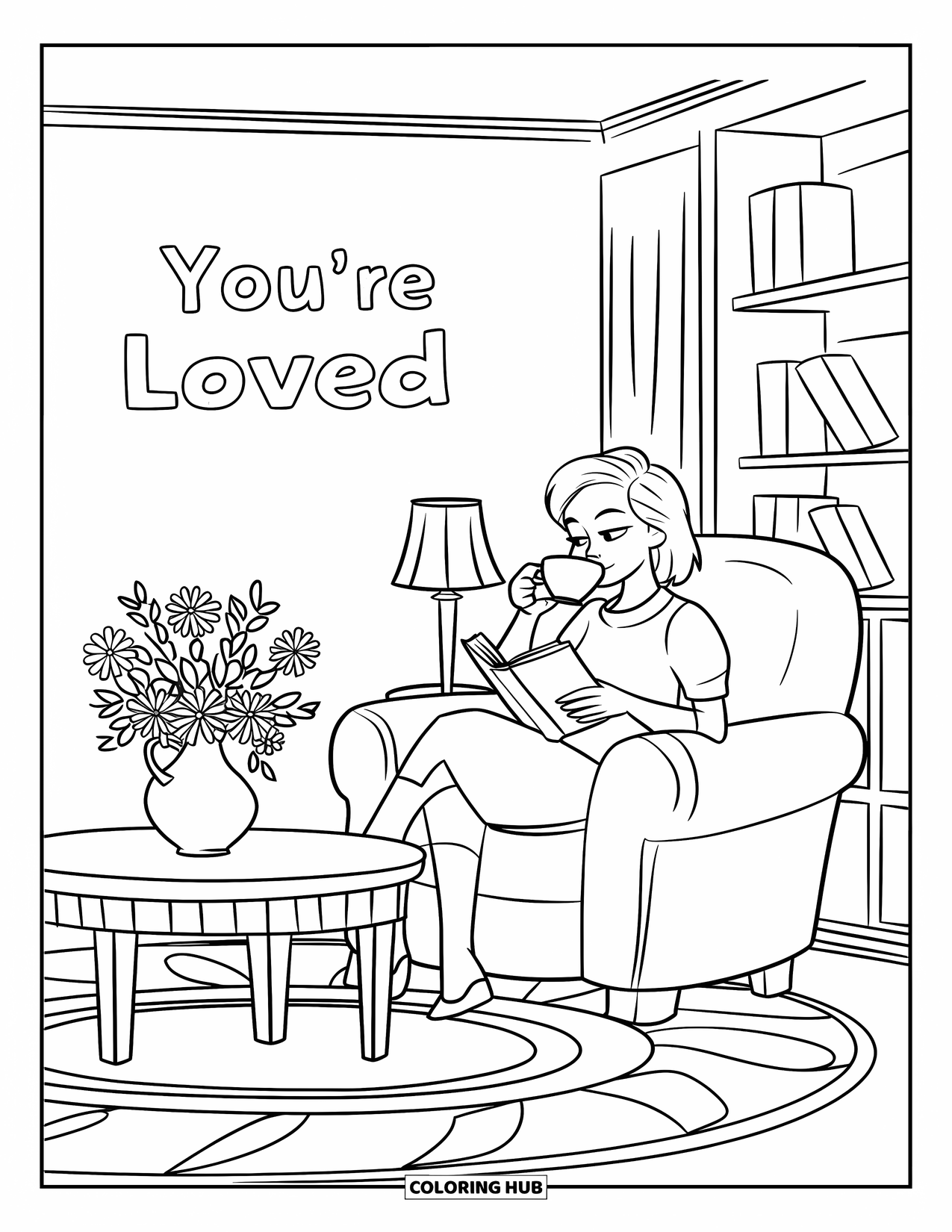 Mothers Day Coloring Page for Kids: Mom relaxes with tea and a book in a cozy room that says "You're Loved