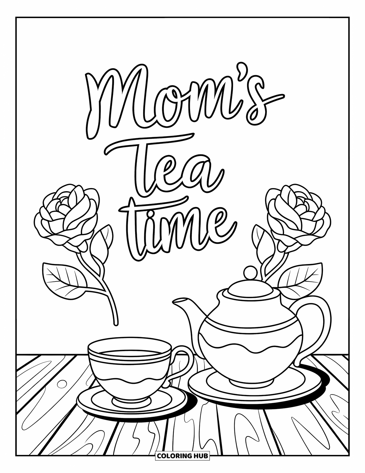 Mothers Day Coloring Page for Kids: Table with a teapot, teacup, and roses with "Mom's Tea Time" above