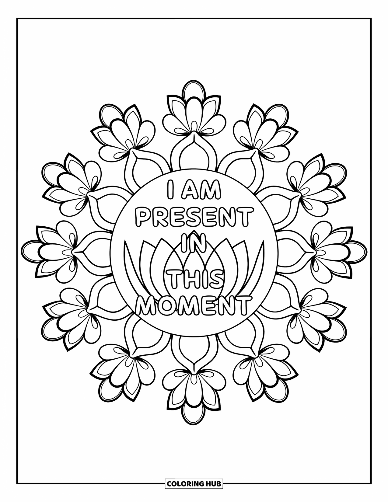 Affirmation Coloring Page for Adults: A central lotus flower anchors the phrase "I Am Present in This Moment"