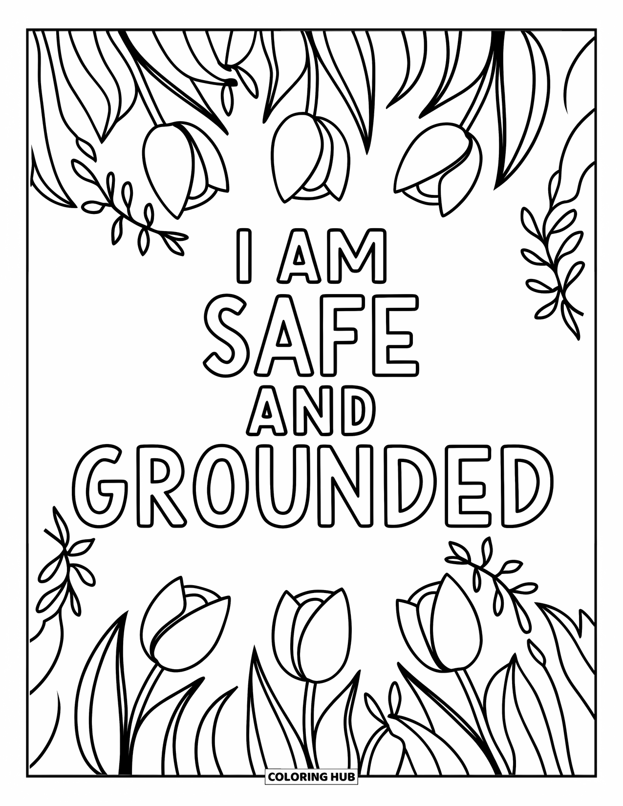 Affirmation Coloring Page for Adults: "I Am Safe and Grounded" rests inside a tulip and vine mandala