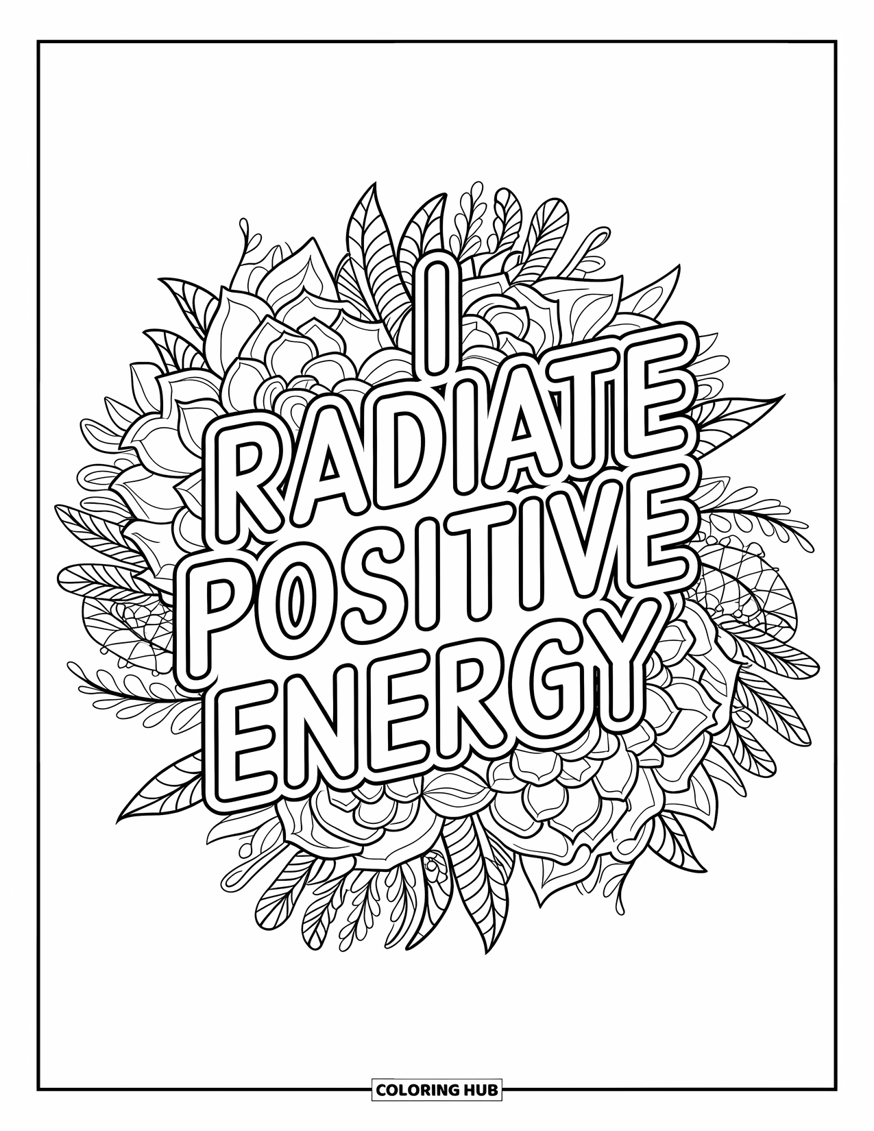 Affirmation Coloring Page for Adults: Succulents and wild leaves surround "I Radiate Positive Energy"