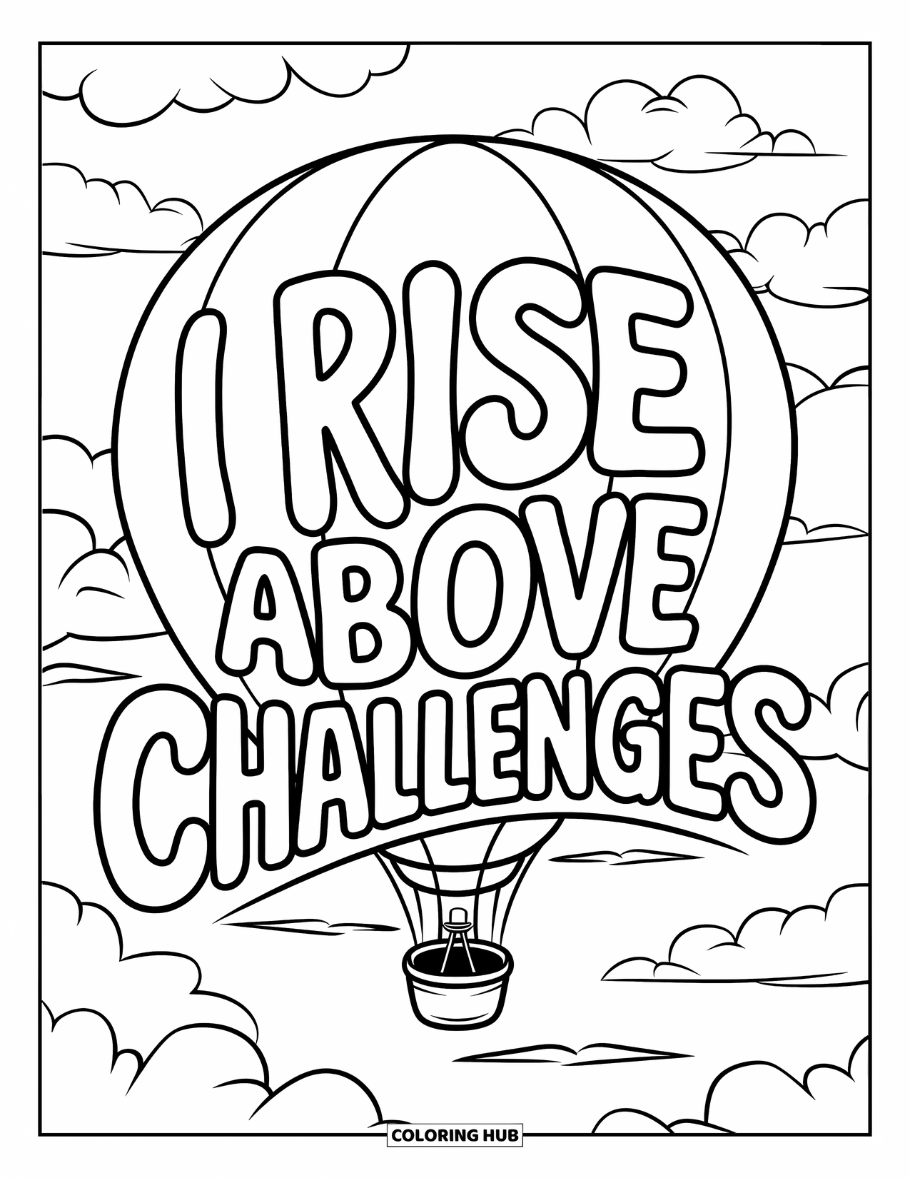 Affirmation Coloring Page for Kids: A hot air balloon floats among clouds with "I Rise Above Challenges" written below