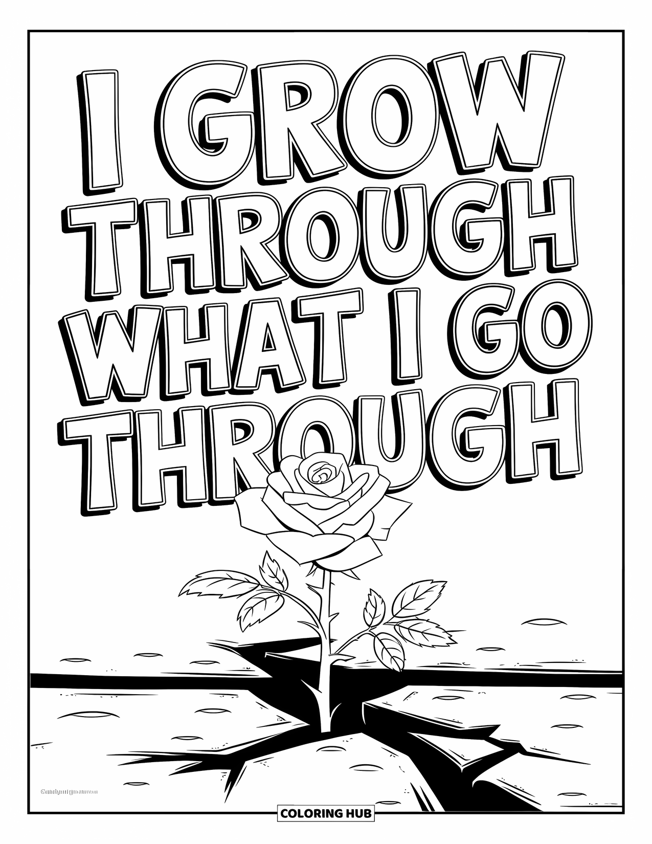 Affirmation Coloring Page for Kids: A twisting rose grows strong with "I Grow Through What I Go Through"