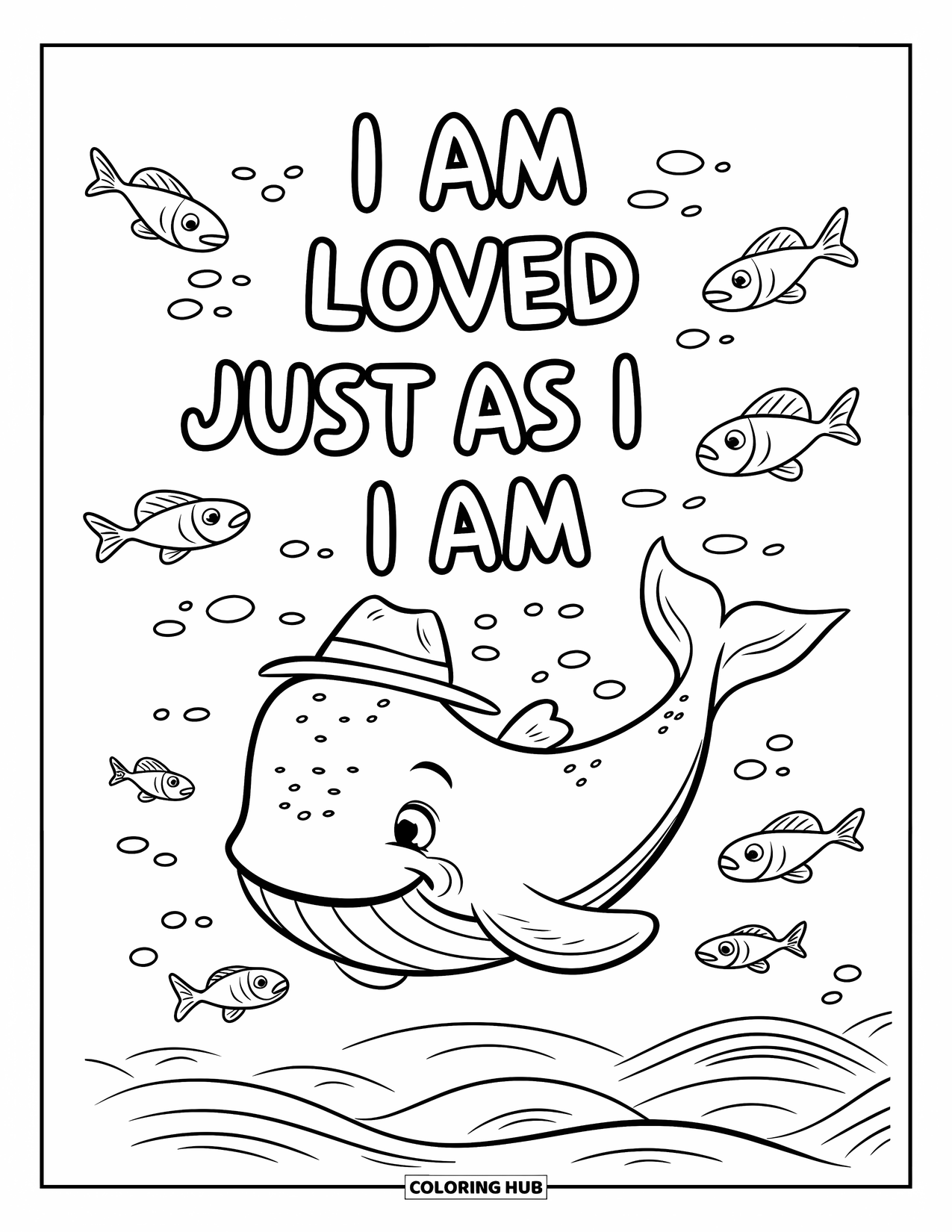 Affirmation Coloring Page for Kids: A whale in a hat swims happily with fish and the words "I Am Loved Just As I Am"