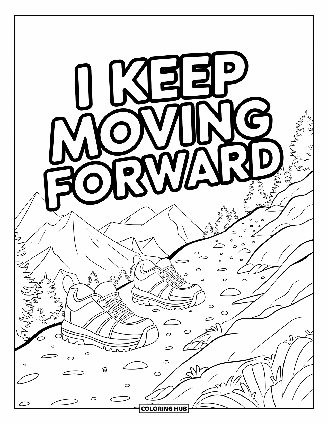 Affirmation Coloring Page for Kids: Shoes step upward on a trail with "I Keep Moving Forward" above