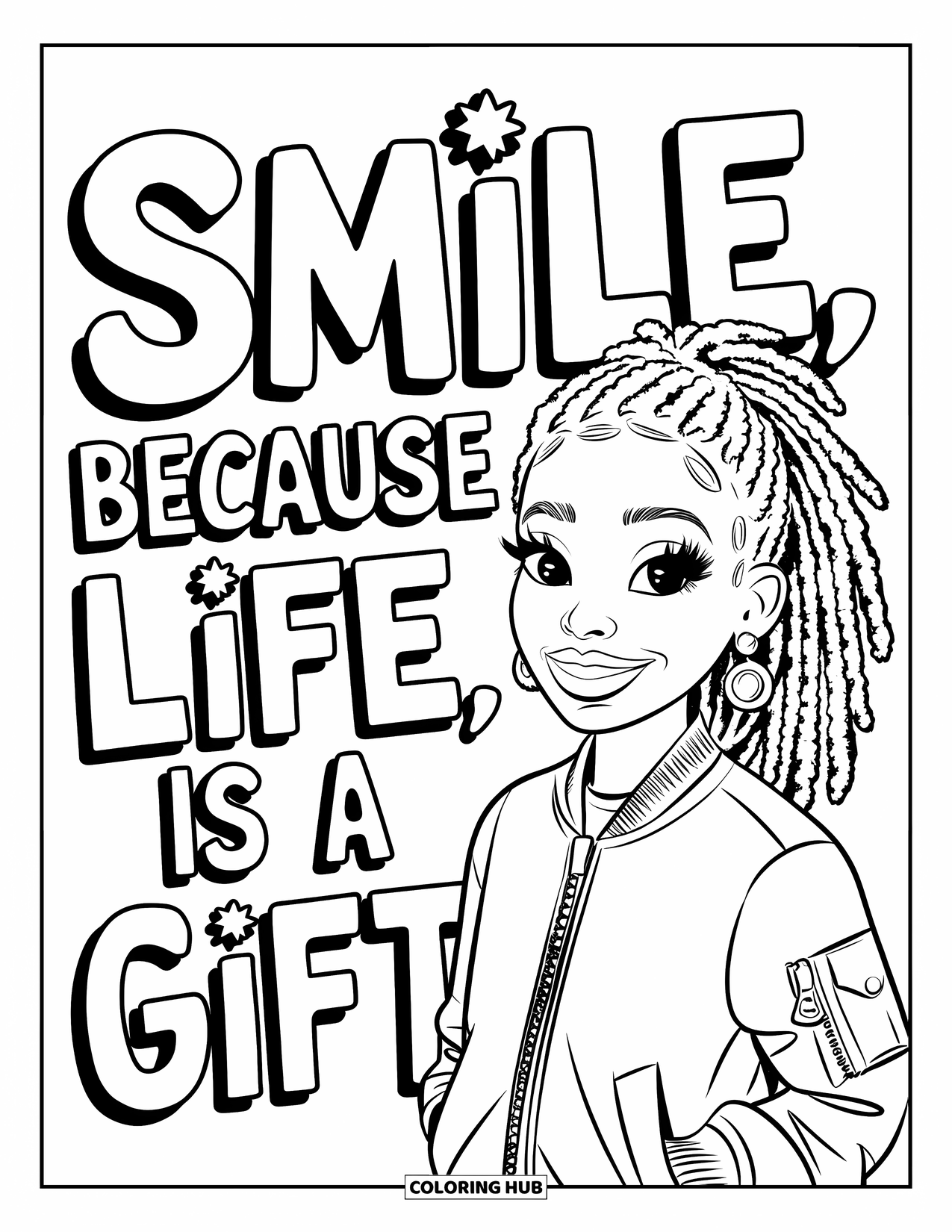 Gangsta Black Girl Coloring Page for Kids: Smiling girl with dreadlocks and a jacket near text that says "Smile, because life is a gift"