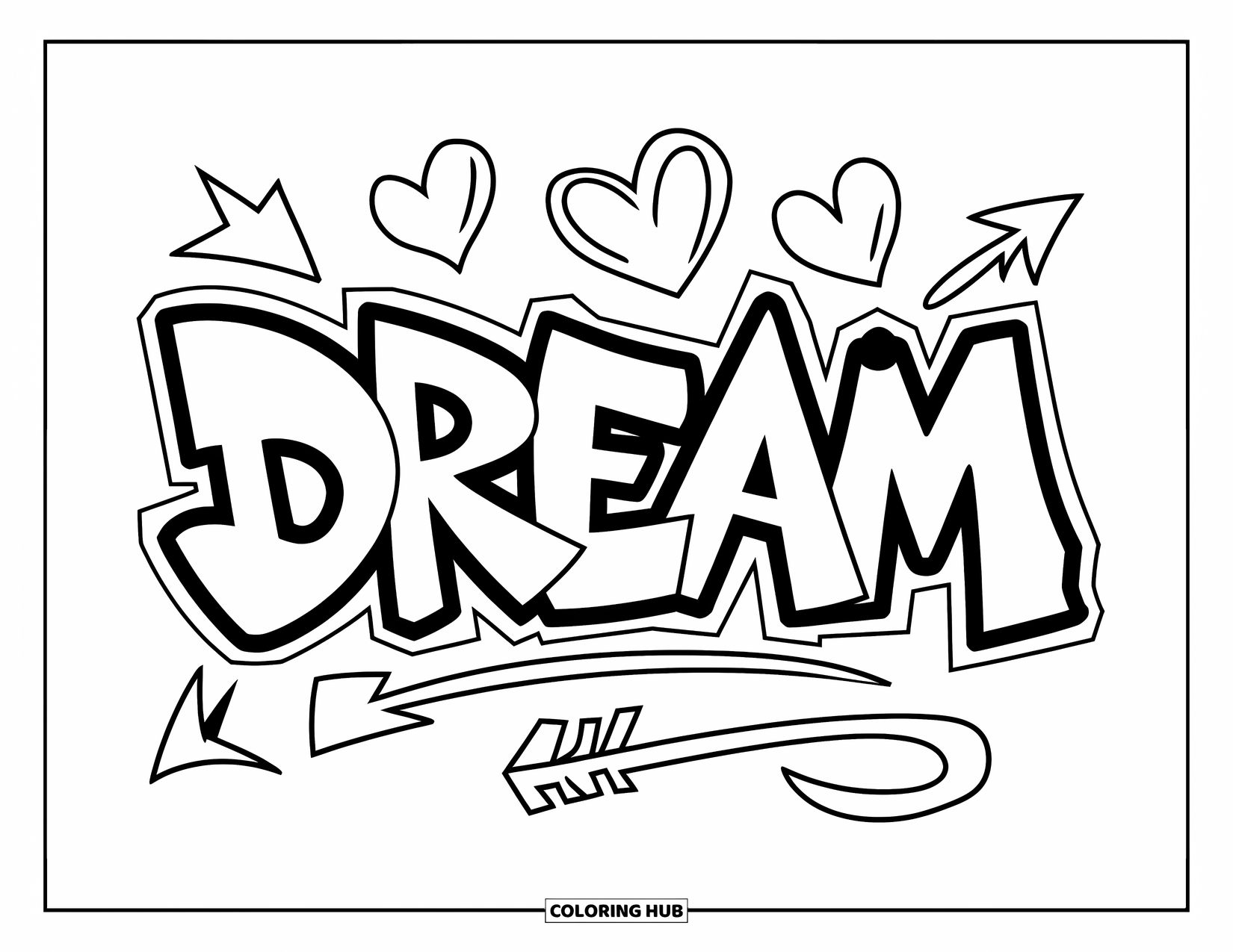 Graffiti Coloring Page for Kids: "DREAM" in graffiti style is surrounded by hearts and curved arrows