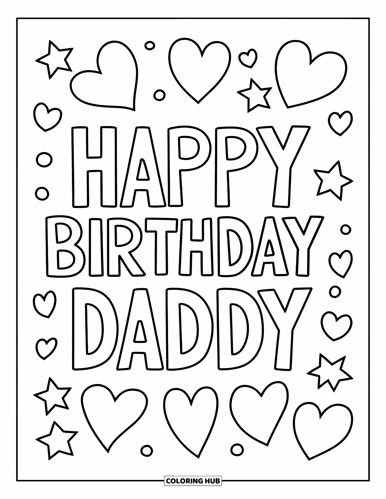 Happy Birthday Daddy Coloring Page for Kids: Bold birthday message with hearts and stars all around