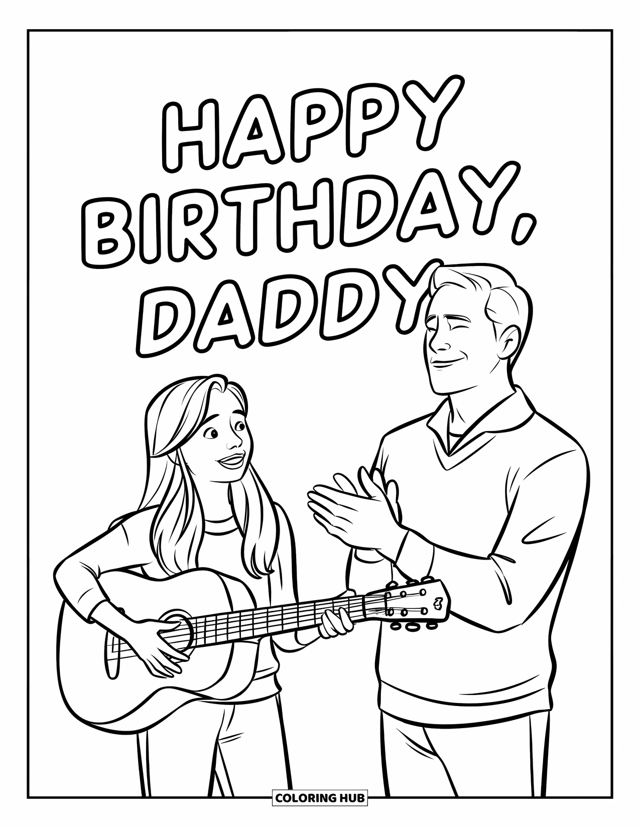 Happy Birthday Daddy Coloring Page for Kids: Girl sings "Happy Birthday" with a guitar while daddy happily claps