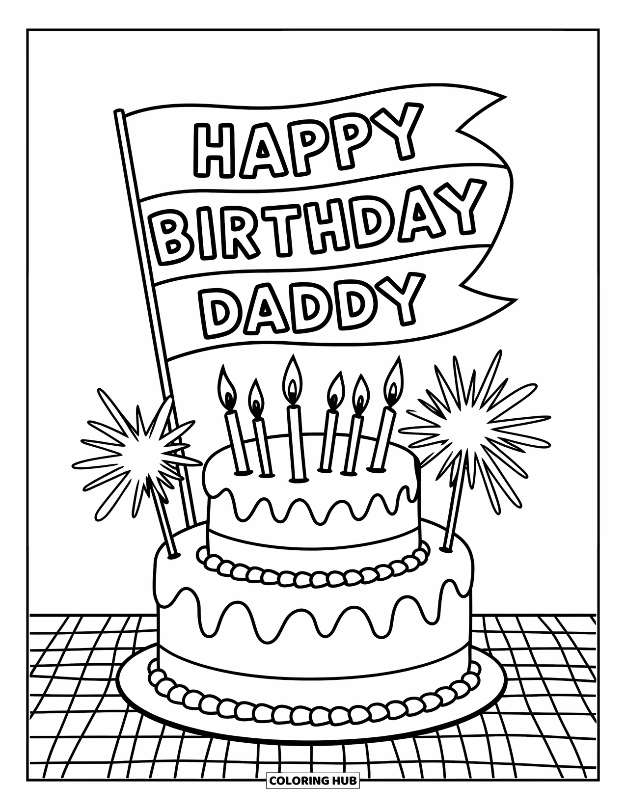 Happy Birthday Daddy Coloring Page for Kids: Sparklers light up a cake topped with a "Happy Birthday Daddy" flag
