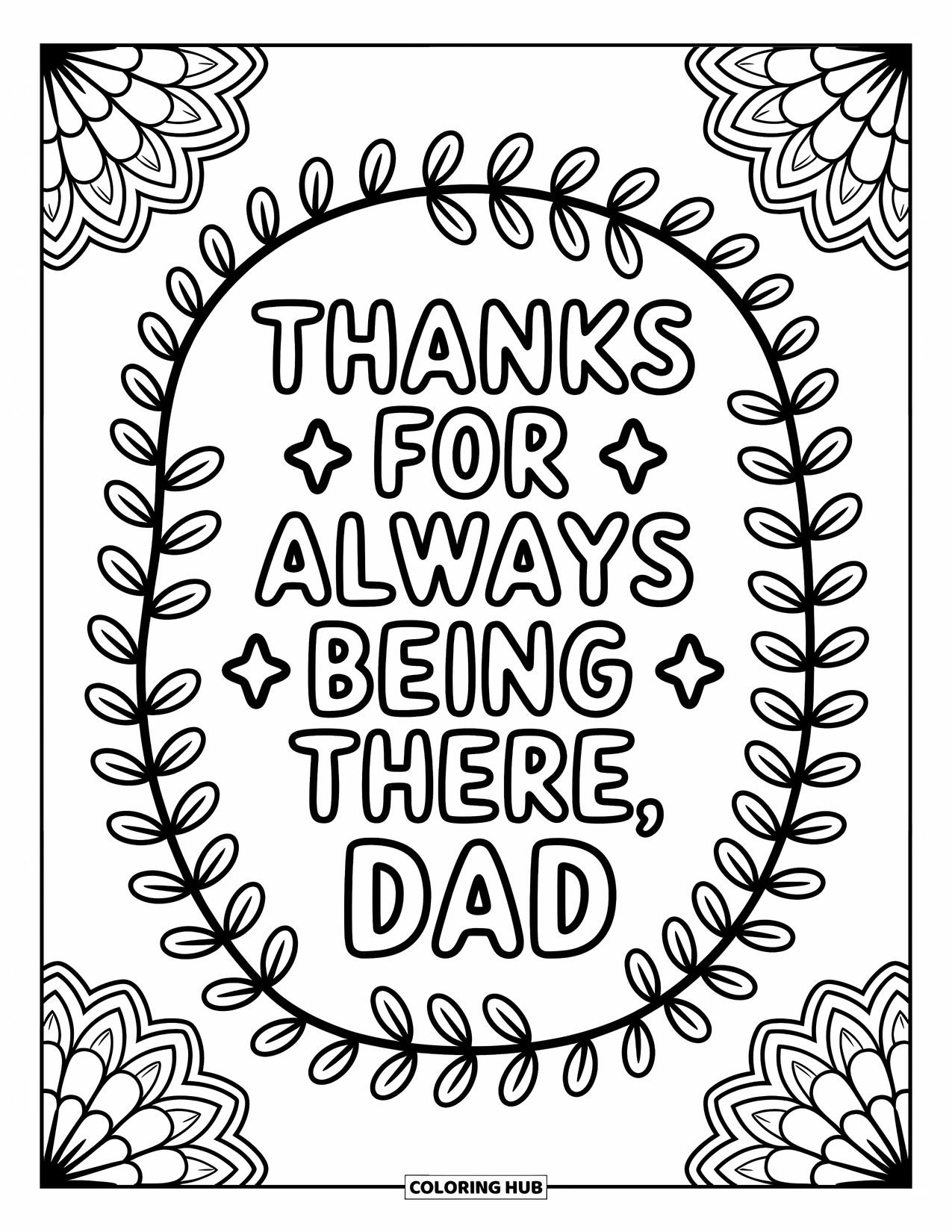 Happy Fathers Day Coloring Page for Adults: "Thanks for Always Being There, Dad" is surrounded by calming ferns and playful mandala swirls
