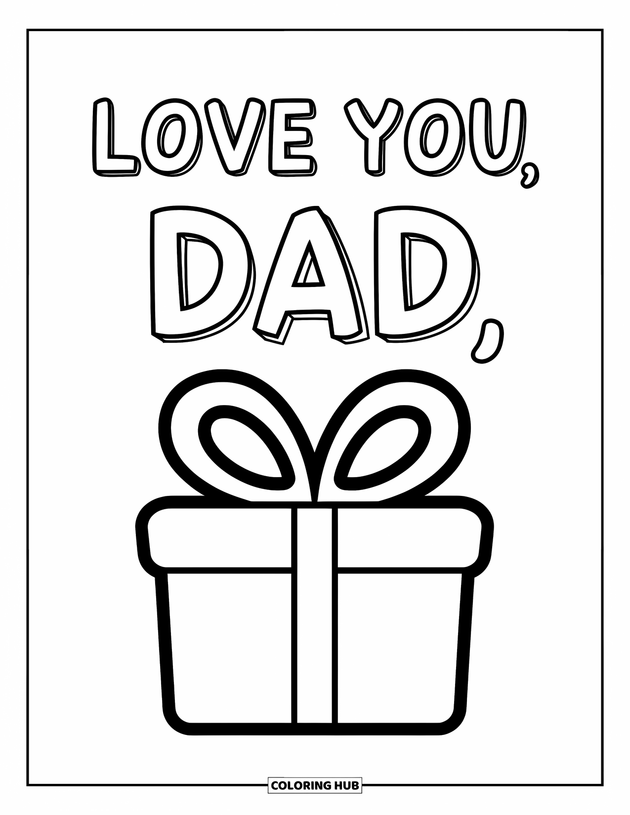 Happy Fathers Day Coloring Page for Kids: "Love You, Dad" floats above a ribbon-tied gift box