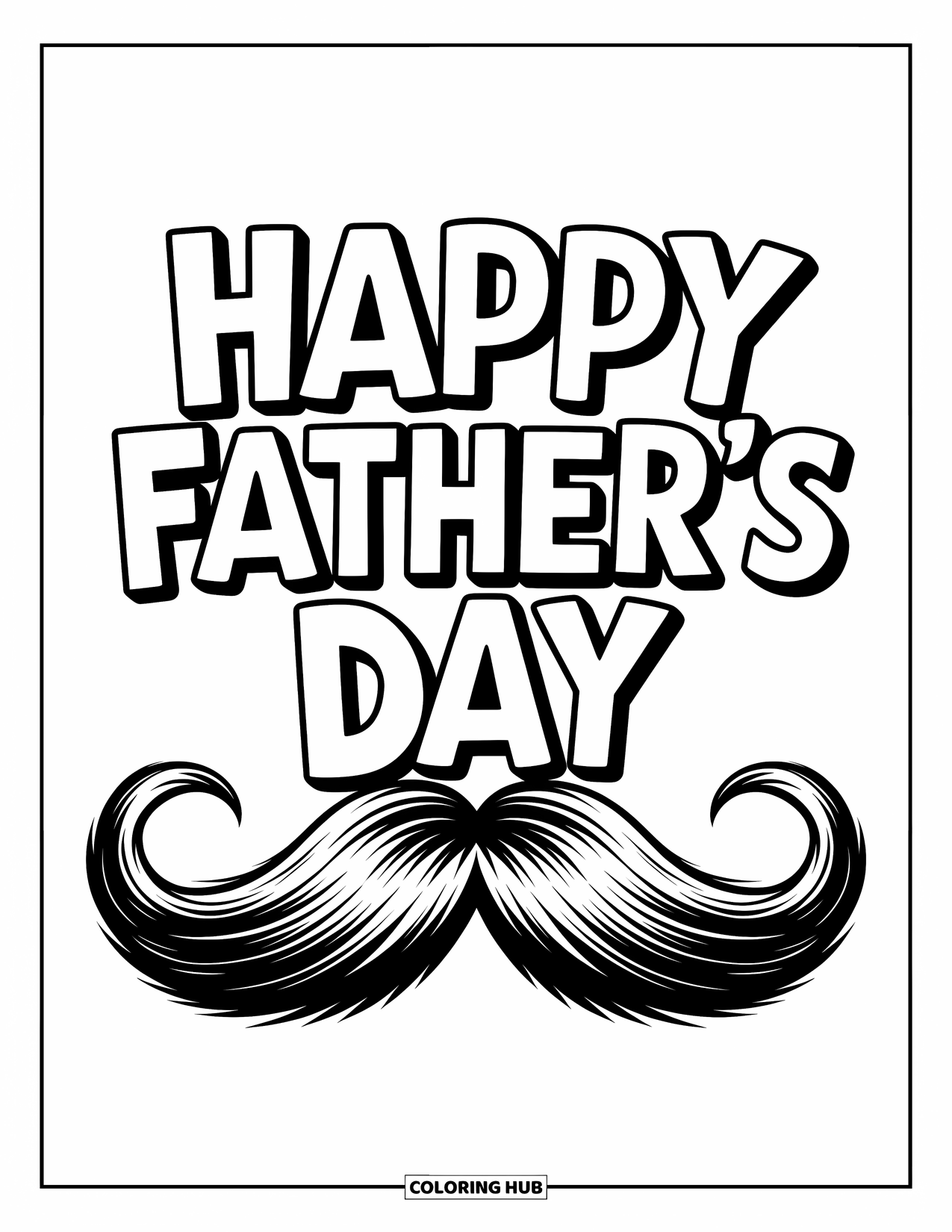 Happy Fathers Day Coloring Page for Kids: The words "Happy Father's Day" float above a giant silly mustache