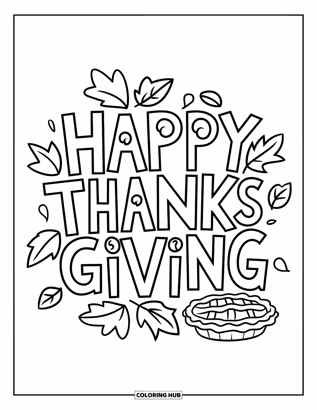 Happy Thanksgiving Coloring Page for Kids: Big "Happy Thanksgiving" letters with a tiny pie and cheerful leaves