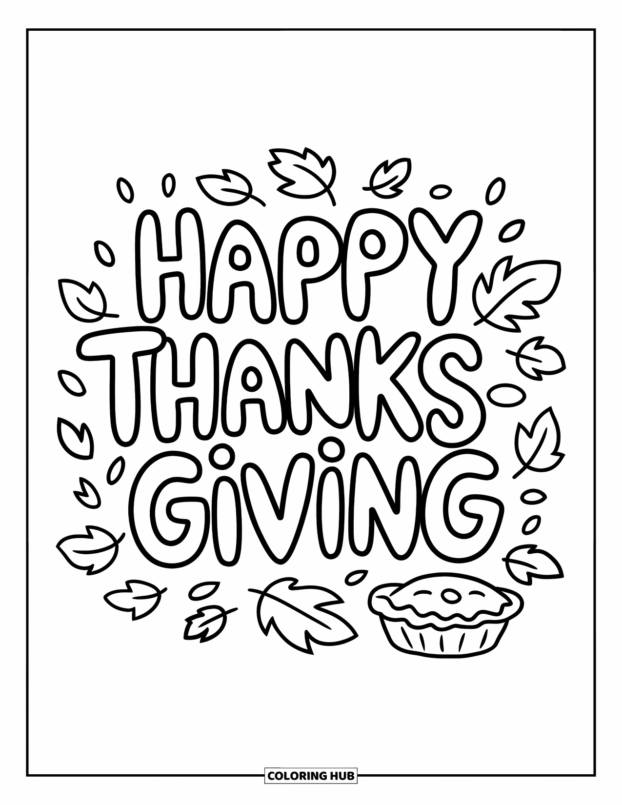 Happy Thanksgiving Coloring Page for Kids: Playful "Happy Thanksgiving" text with a small pie and scattered leaves