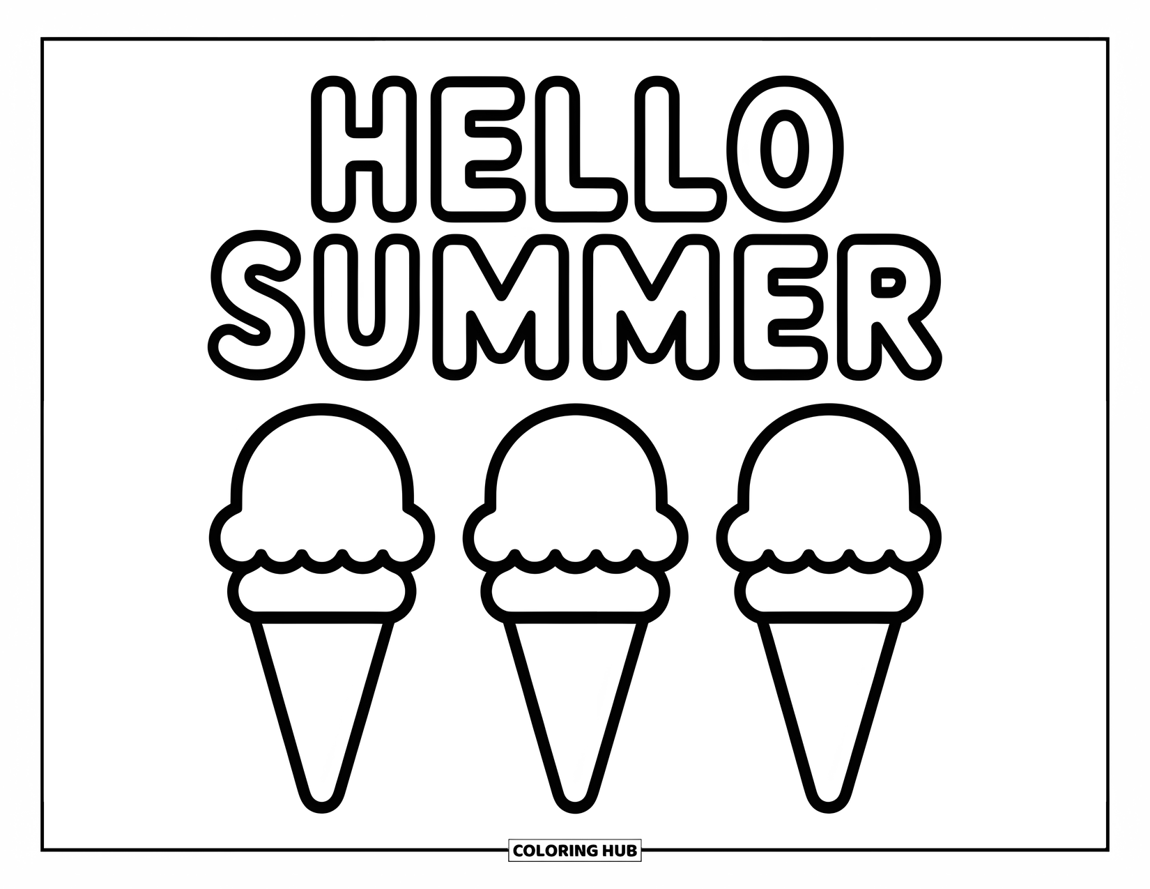 Hello Summer Coloring Page for Kids: "Hello Summer" floats above three bold, easy-to-color ice cream cones