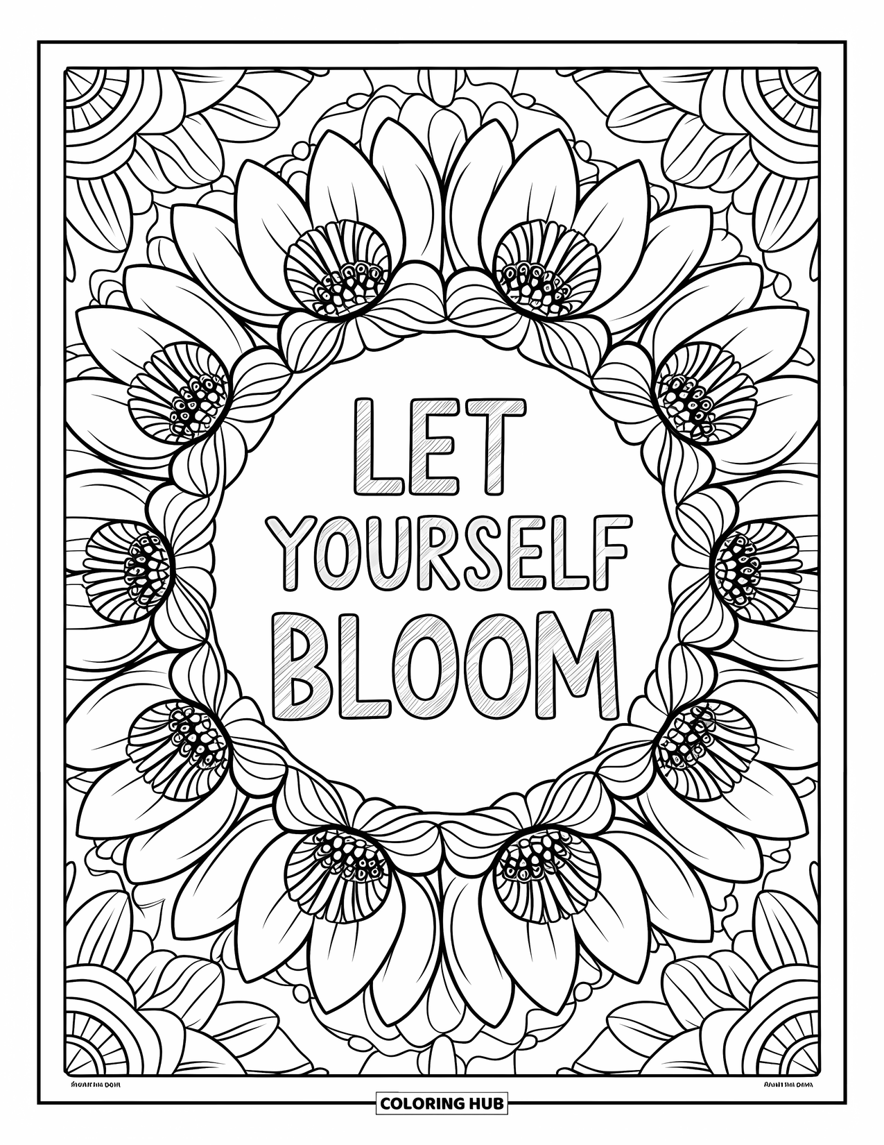 Inspirational Coloring Page for Adults: A sunny floral design surrounds the quote "Let Yourself Bloom"