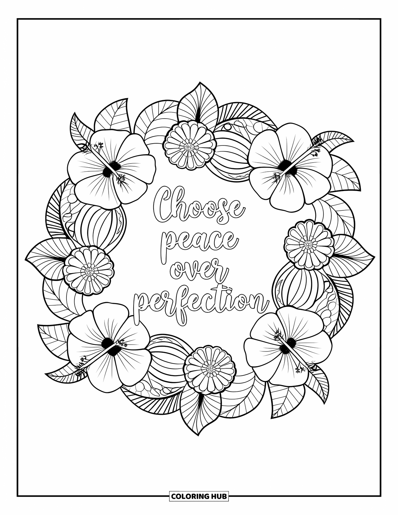 Inspirational Coloring Page for Adults: Passionflower and hibiscus form a peaceful frame around "Choose Peace Over Perfection"