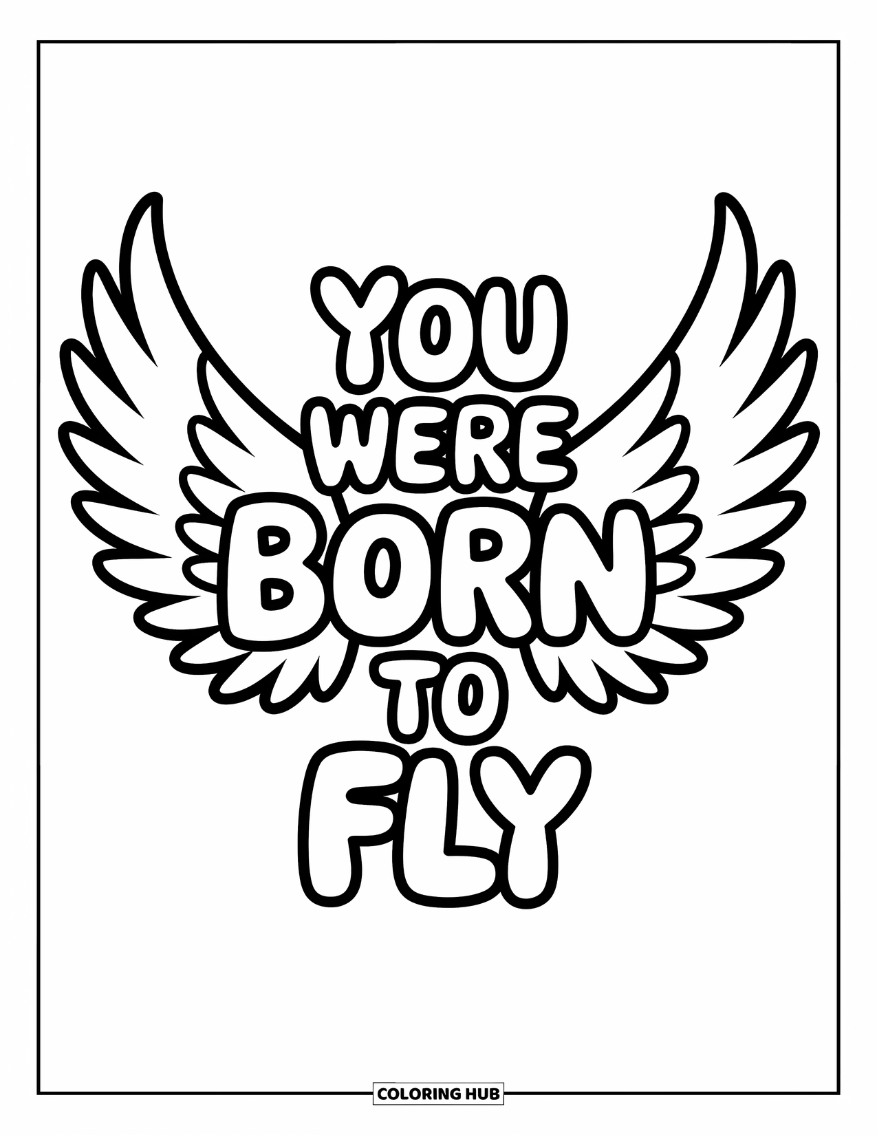 Inspirational Coloring Page for Kids: A cheerful sky surrounds "You Were Born to Fly"