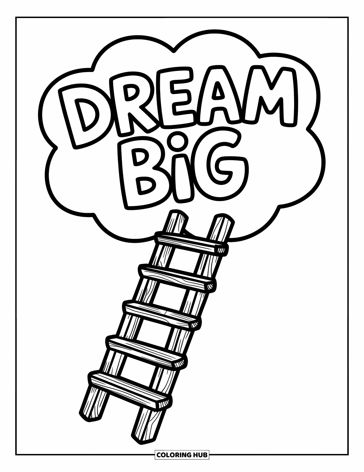 Inspirational Coloring Page for Kids: A cozy cloud waits above a ladder with "Dream Big" in big letters