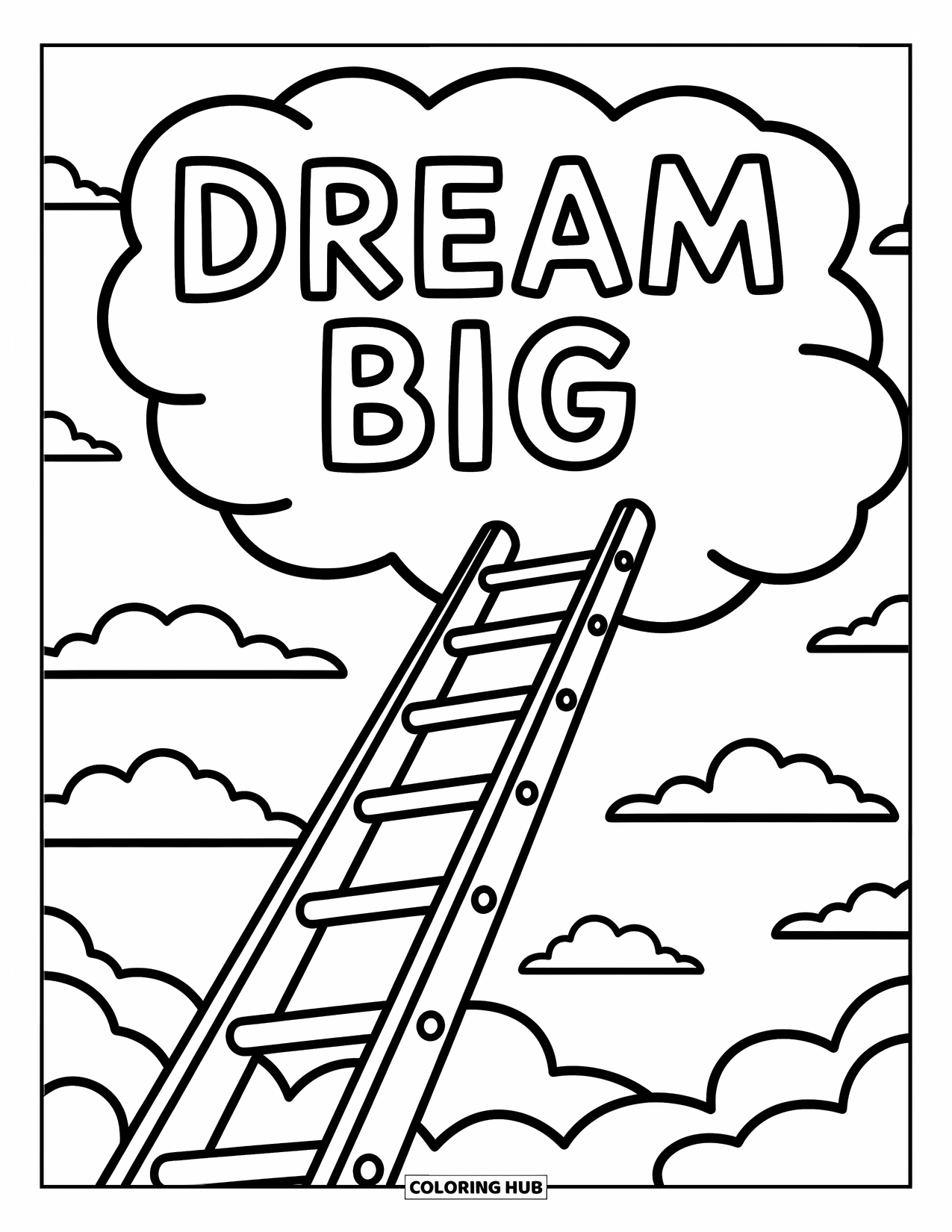 Inspirational Coloring Page for Kids: A fun ladder reaches a cloud with the phrase "Dream Big"