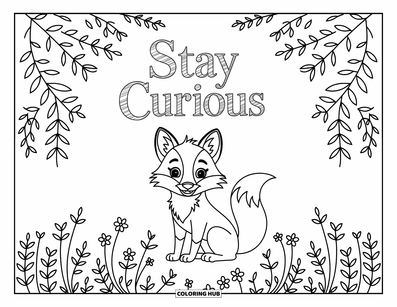 Inspirational Coloring Page for Kids: A sweet fox watches the world under the words "Stay Curious"